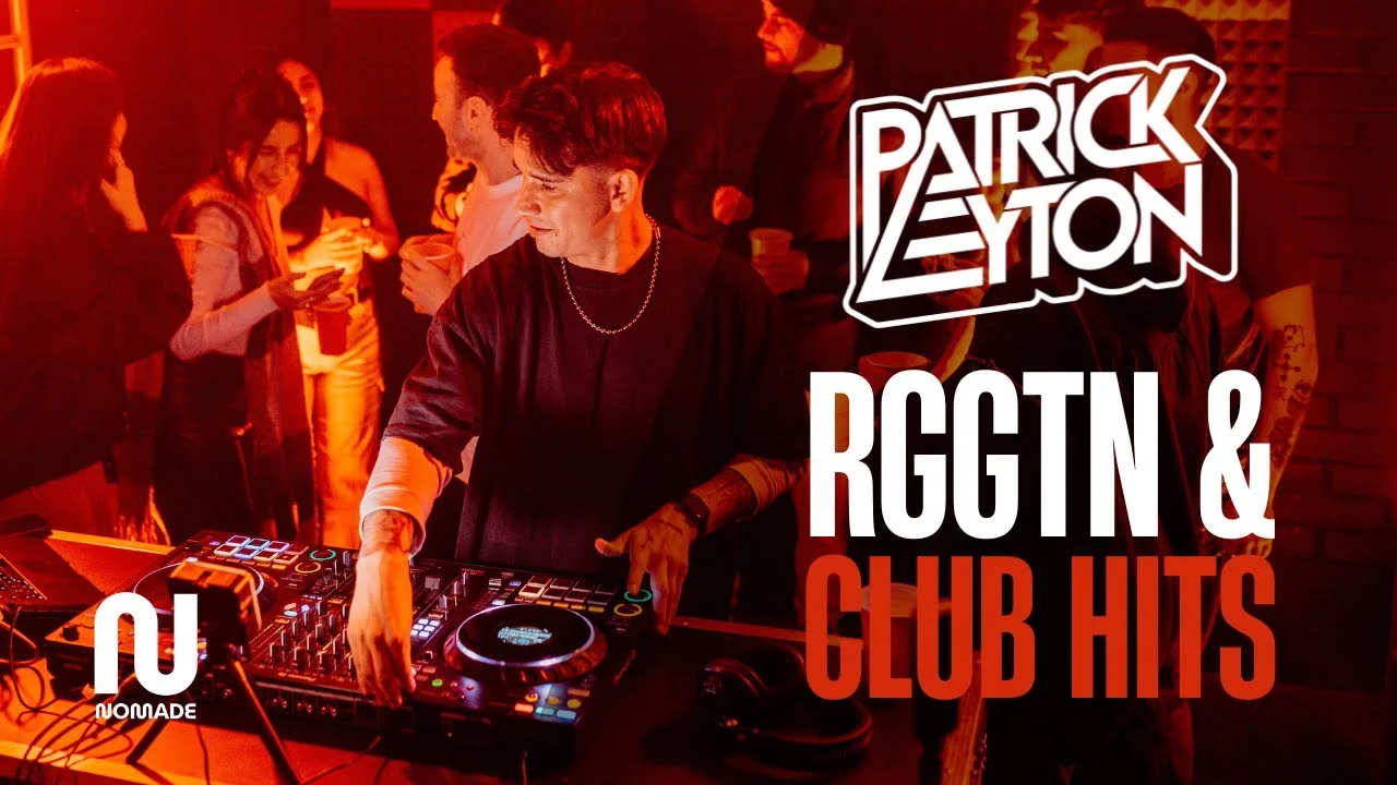 DJ Set de Patrick Leyton, reggaetón y club hits